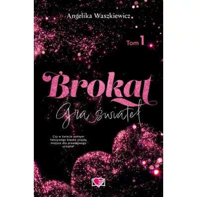 Brokat. Gra �wiate�. Tom 1