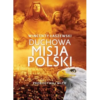 Duchowa misja Polski - Wincenty �aszewski