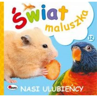 �wiat maluszka Nasi ulubie�cy