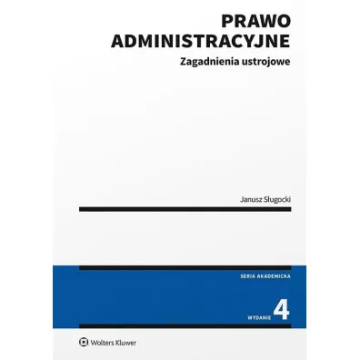 Prawo administracyjne. Zagadnienia ustrojowe
