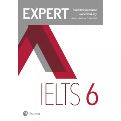 Expert IELTS. Student's Resource Book with key. Band 6 - Margaret Matthews, Felicity O`Dell