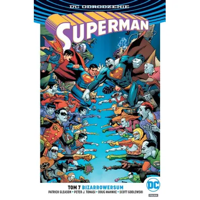 DC Odrodzenie Bizzarowersum. Superman. Tom 7 - James Robinson, Peter J. Tomasi, Patrick Gleason