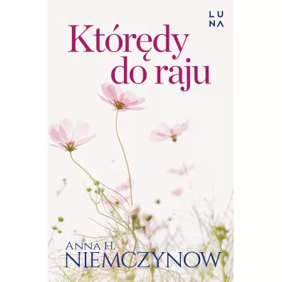 Kt�r�dy do raju - Anna H. Niemczynow