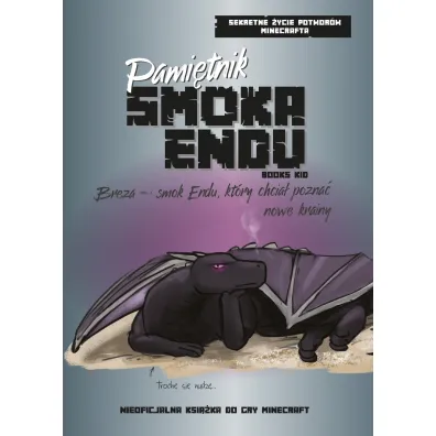 Pami�tnik Smoka Endu. Breza - Smok Endu, kt�ry chcia� pozna� nowe krainy - Forrest Hayes