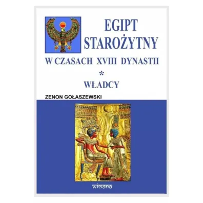 Egipt staro�ytny w czasach XVIII dynastii - Zenon Go�aszewski