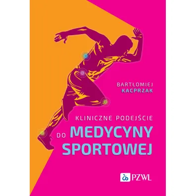 Kliniczne podej�cie do medycyny sportowej - Bart�omiej Kacprzak