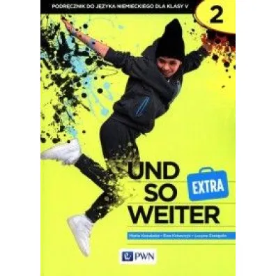 Und so weiter Extra 2. Podr�cznik do j�zyka niemieckiego dla klasy 5 - Ewa Krawczyk, Lucyna Zast�pi�o, Marta Kozubska