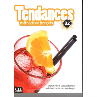 Tendances B2. Podrcznik + DVD - Colette Gibbe, Jacques Pecheur, Jacky Girardet, Marie-Louise Parizet