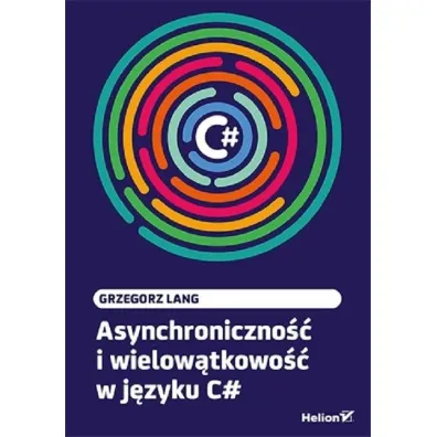 Asynchroniczno�� i wielow�tkowo�� w j�zyku C# - Grzegorz Lang