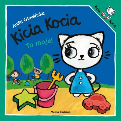 Kicia kocia. To moje!