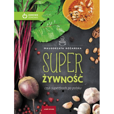 Super ywno czyli superfoods po polsku