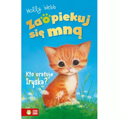 Kto uratuje Iryska? Zaopiekuj si mn - Holly Webb
