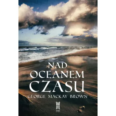 Nad oceanem czasu - George Mackay Brown