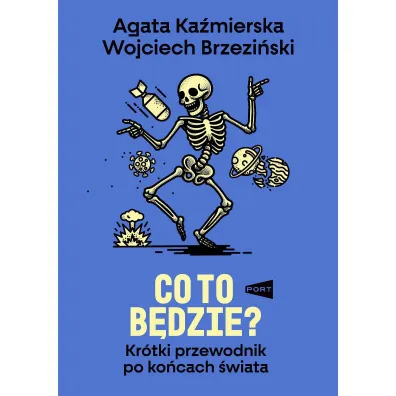 Co to b�dzie? Kr�tki przewodnik po ko�cach �wiata