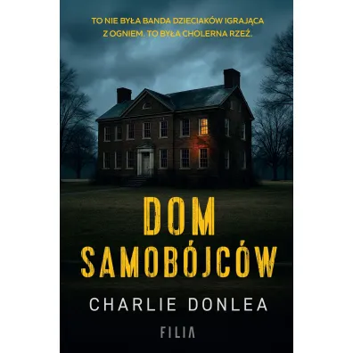 Dom samob�jc�w - Charlie Donlea