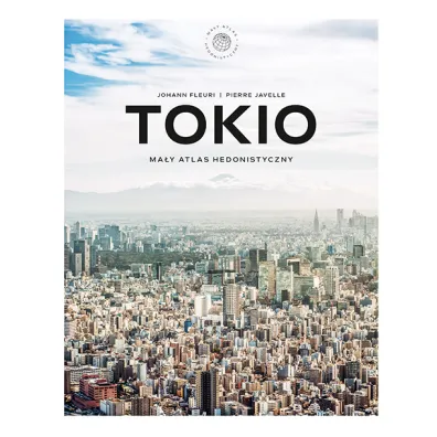 Tokio. Ma�y atlas hedonistyczny
