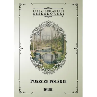 Puszcze polskie - Antoni Ferdynand Ossendowski