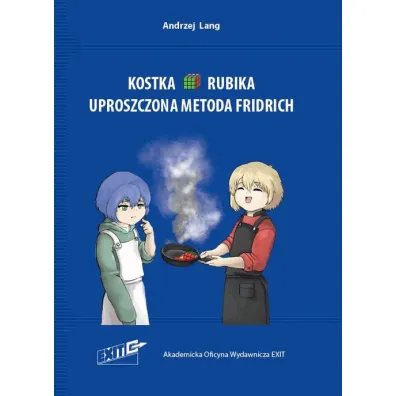 Kostka Rubika. Uproszczona metoda Fridrich - Andrzej  Lang