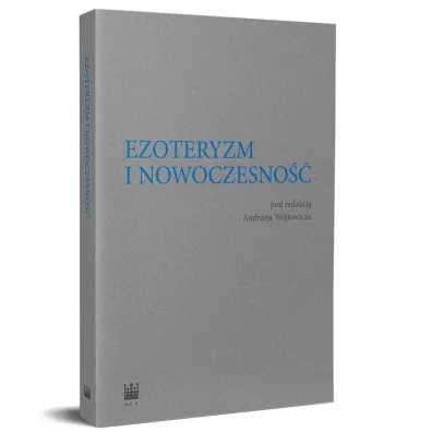 Ezoteryzm i nowoczesno�� - Andrzej W�jtowicz