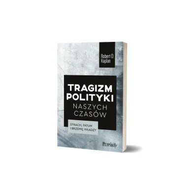 Tragizm polityki naszych czas�w