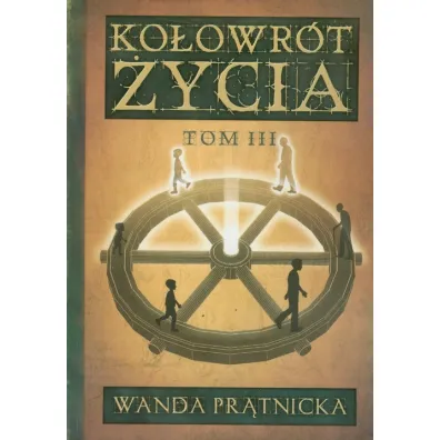 Ko�owr�t �ycia tom 3 - Wanda Pr�tnicka