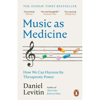 Music as Medicine - Daniel Levitin