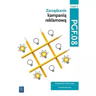 Zarz�dzanie kampani� reklamow�. Kwalifikacja PGF.08. Cz�� 2 - Dorota B�aszczyk, Julita Machowska