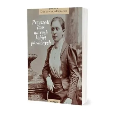 Przyszed� czas na ruch kobiet powa�nych - Joanna Dobkowska-Kubacka