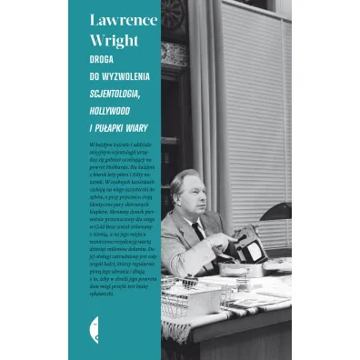 Droga do wyzwolenia. Scjentologia, Hollywood i pu�apki wiary - Lawrence Wright