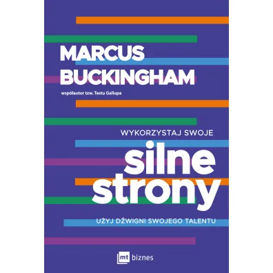 Wykorzystaj swoje silne strony. U�yj d�wigni swojego talentu