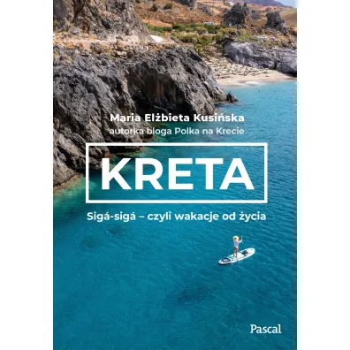Kreta. Sig�-sig� &ndash; czyli wakacje od �ycia