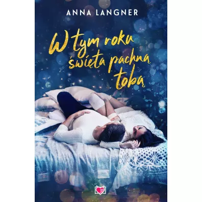 W tym roku �wi�ta pachn� tob� - Anna Langner