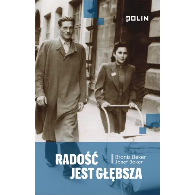 Rado�� jest g��bsza - Bronia Beker, Josef Beker