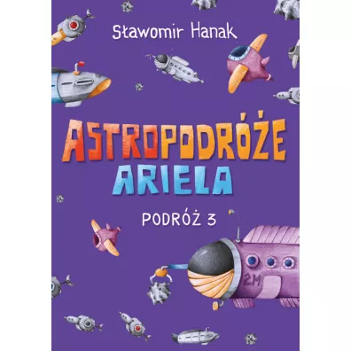 Astropodr�e Ariela. Podr� 3 Skrzat - S�awomir Hanak
