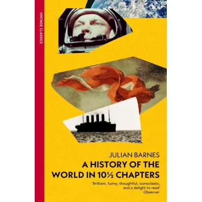 A History of the World in 10 1/2 Chapters - Julian Barnes