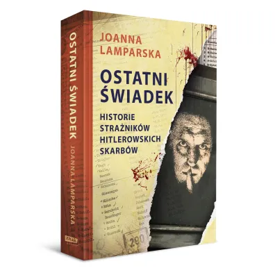 Ostatni �wiadek. Historie stra�nik�w hitlerowskich skarb�w