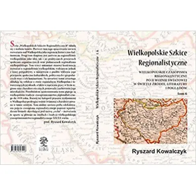 Wielkopolskie szkice regionalistyczne Tom 6 - Ryszard Kowalczyk