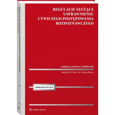 Regulacje s�u��ce usprawnieniu cywilnego post�powania rozpoznawczego