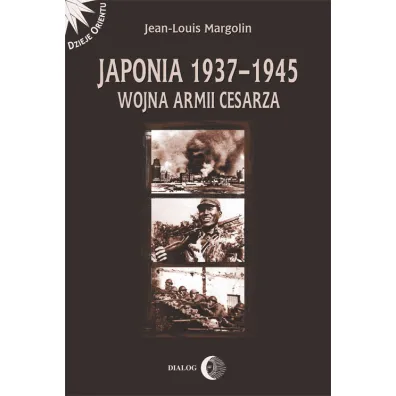 Japonia 1937-1945 Wojna Armii Cesarza - Margolin Jean-Louis