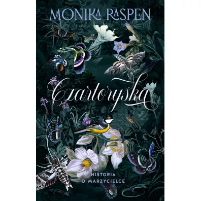 Czartoryska. Historia o marzycielce - Monika Raspen