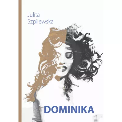Dominika - Julita Szpilewska