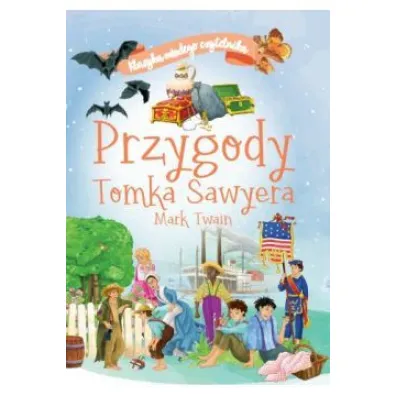 Przygody Tomka Sawyera. Klasyka m�odego czytelnika - Mark Twain