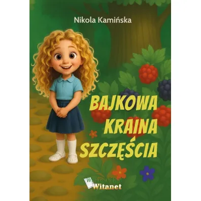 Bajkowa Kraina Szcz�cia - Nikola Kami�ska