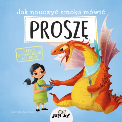 Jak nauczy� smoka m�wi� prosz� - Anna Lang
