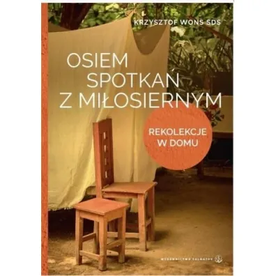 Osiem spotka� z Mi�osiernym. Rekolekcje w domu - Krzysztof Wons