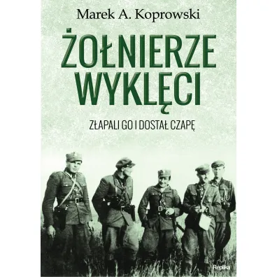 �o�nierze Wykl�ci - Marek A. Koprowski