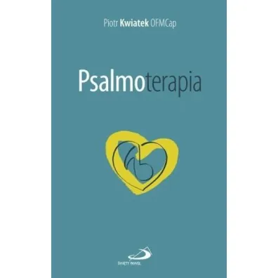 Psalmoterapia - Piotr Kwiatek