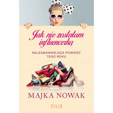 Jak nie zosta�am influencerk� (pocket) - Nowak Majka