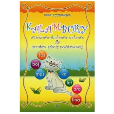 Kalambury wzrokowo s�uchowo ruchowe dla uczni�w szko�y podstawowej - Anna Szczepa�ska