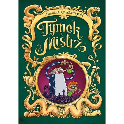 Kr�tkie gatki Tymek i Mistrz. Tom 1 - Rafa� Skar�ycki, Tomasz Le�niak